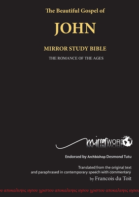 The Gospel of John: Mirror Study Bible - Du Toit, Francois