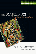 The Gospel of John: When Love Comes to Town