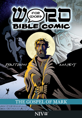 The Gospel of Mark: Word for Word Bible Comic: NIV Translation - Amadeus Pillario, Simon, and Amadeus Pillaro, Simon, and Simonin-Wilmer, Leslie