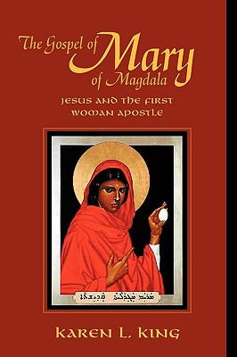 The Gospel of Mary of Magdala - King, Karen L