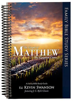 The Gospel of Matthew: Thy Kingdom Come - Swanson, Kevin