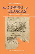 The Gospel of Thomas: Original Text with Commentary