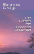 The Gospel the Apostles Preached: Volume 1 From the Acts of Apostles