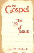 The Gospel: The Life of Jesus
