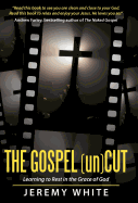 The Gospel Uncut: Learning to Rest in the Grace of God.