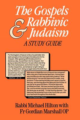 The Gospels and Rabbinic Judaism: A Study Guide - Hilton, Michael, and Marshall, Gordian