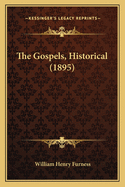The Gospels, Historical (1895)