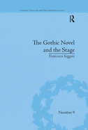 The Gothic Novel and the Stage: Romantic Appropriations