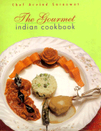 The Gourmet Indian Cookbook