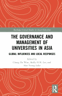 The Governance and Management of Universities in Asia: Global Influences and Local Responses