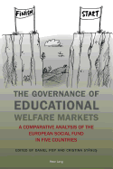 The Governance of Educational Welfare Markets: A Comparative Analysis of the European Social Fund in Five Countries