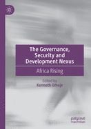 The Governance, Security and Development Nexus: Africa Rising