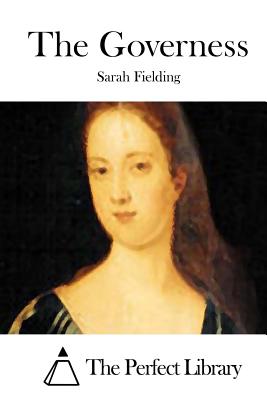 The Governess - The Perfect Library (Editor), and Fielding, Sarah