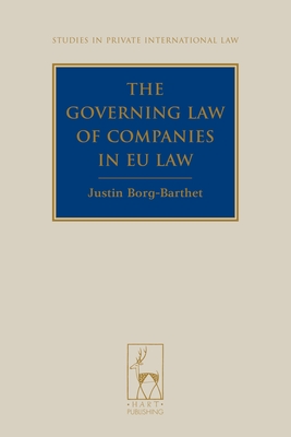 The Governing Law of Companies in EU Law - Borg-Barthet, Justin