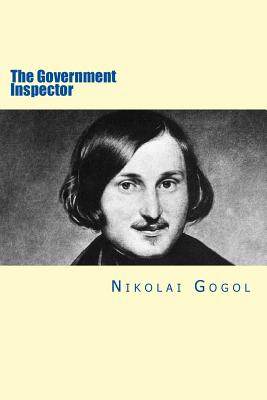 The Government Inspector - Jonson, Will (Editor), and Seltzer, Thomas (Translated by), and Gogol, Nikolai