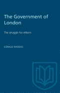 The Government of London: The struggle for reform