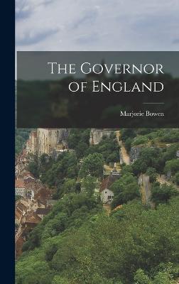 The Governor of England - Bowen, Marjorie