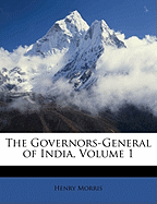 The Governors-General of India, Volume 1