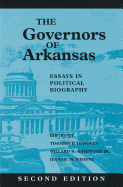The Governors of Arkansas: Essays in Political Biography