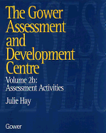 The Gower Assessment and Development Centre: Assessment Activities