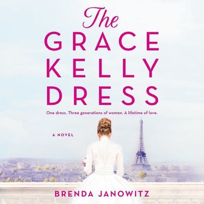 The Grace Kelly Dress Lib/E - Janowitz, Brenda, and Campbell, Cassandra (Read by)