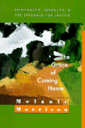The Grace of Coming Home: Spirituality, Sexuality, and the Struggle for Justice