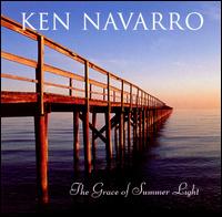 The Grace of Summer Light - Ken Navarro