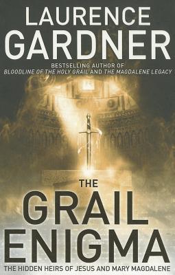 The Grail Enigma: The Hidden Heirs of Jesus and Mary Magdalene - Gardner, Laurence