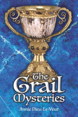 The Grail Mysteries - Dieu-Le-Veut, Annie