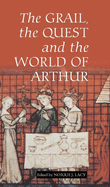 The Grail, the Quest, and the World of Arthur