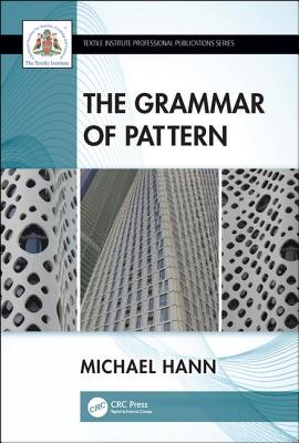 The Grammar of Pattern - Hann, Michael