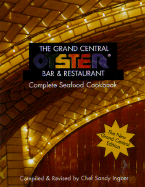 The Grand Central Oyster Bar & Restaurant Complete Seafood Cookbook - Ingber, Sandy (Editor)