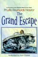The Grand Escape - Naylor, Phyllis Reynolds, and Endicott