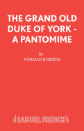 The Grand Old Duke of York - A Pantomime