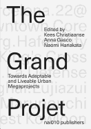 The Grand Project - Understanding the Making and Impact of Urban Megaprojects