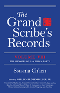 The Grand Scribe's Records, Volume VIII: The Memoirs of Han China, Part I