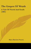 The Grapes Of Wrath: A Tale Of North And South (1901)