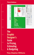 The Graphic Designer's Guide to Pricing, Estimating, and Budgeting