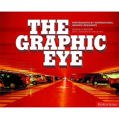 The Graphic Eye - Bucher, Stefan G.