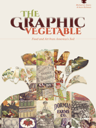 The Graphic Vegetable: Food and Art from America's Soil