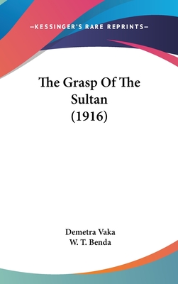 The Grasp Of The Sultan (1916) - Vaka, Demetra