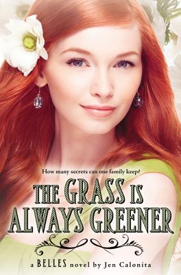 The Grass Is Always Greener - Calonita, Jen