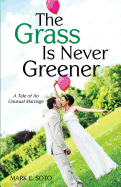 The Grass Is Never Greener