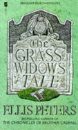 The Grass Widow's Tale - Peters, Ellis