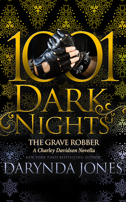 The Grave Robber: A Charley Davidson Novella - Jones, Darynda, and King, Lorelei (Read by)