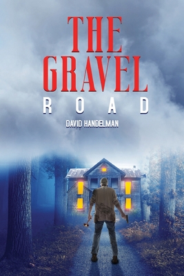 The Gravel Road - Handelman, David Stewart