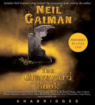 The Graveyard Book - Gaiman, Neil, and Gaiman, Neil (Read by)