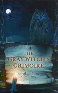 The Gray Witch`s Grimoire