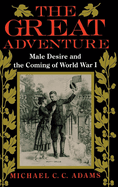 The Great Adventure: Male Desire and the Coming of World War I