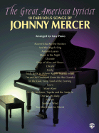 The Great American Lyricist -- 18 Fabulous Songs by Johnny Mercer: Piano Arrangements